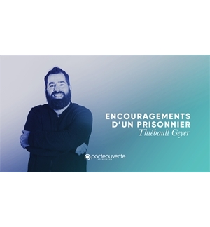 Encouragements d'un prisonnier - Thiebault Geyer MP3