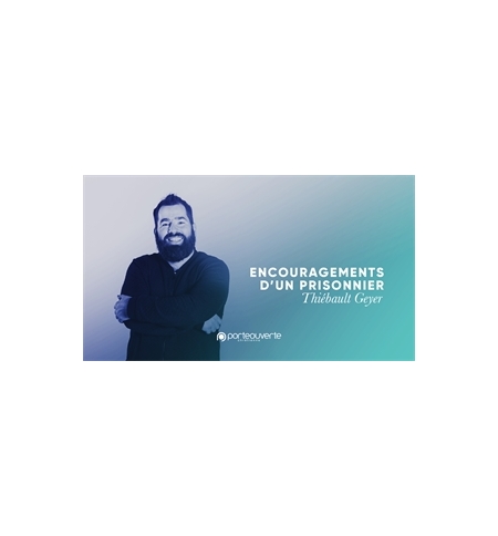 Encouragements d'un prisonnier - Thiebault Geyer MP3 Encouragements d'un prisonnier - Thiebault Geyer MP3