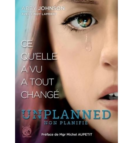 Unplanned, non planifié - Abby Johnson / Cindy Lambert Unplanned, non planifié - Abby Johnson / Cindy Lambert