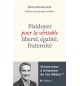 Plaidoyer pour la véritable liberté, égalité, fraternité - NELSON Édouard