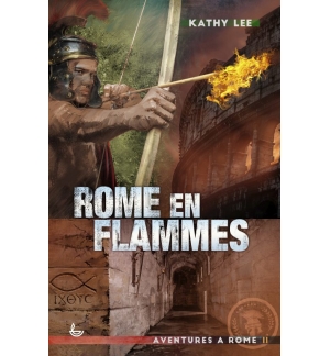 Rome en flammes (nouvelle édition) - Kathy Lee