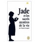 Jade et les sacrés mystères de la vie - François Garagnon