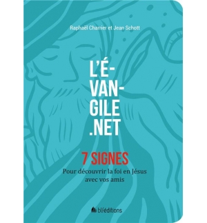 L´ÉVANGILE.NET - 7 SIGNES Pour découvrir la foi en Jésus avec vos amis