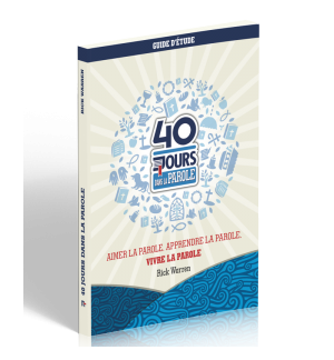 40 jours dans la Parole - Rick Warren