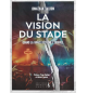 La Vision du Stade - Jonathan VALBON