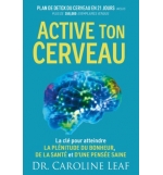 Active ton cerveau - Caroline LEAF