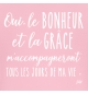 T-Shirt bébé manches courtes Rose : Oui le bonheur et la grâce m'accompag
