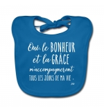 Bavoir bébé Bleu : Oui le bonheur et la grâce m'accompagne