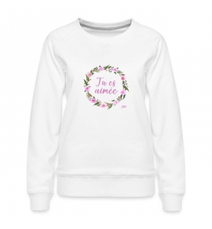 Sweat Shirt Femme "Tu es aimée"