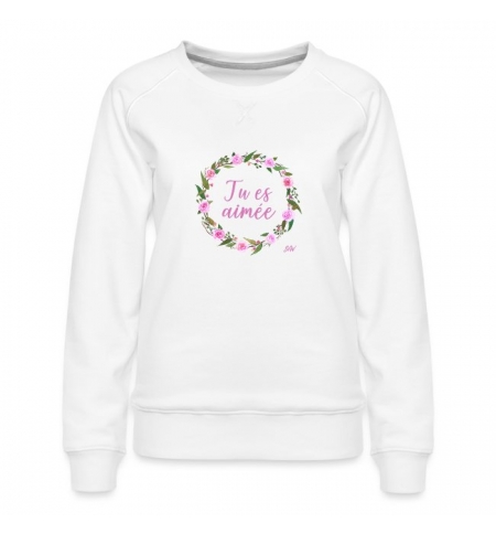Sweat Shirt Femme "Tu es aimée"