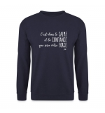 Sweat Shirt "c'est dans le calme et la confiance" marine