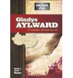 Gladys Aylward L'aventure de toute une vie - Série Les héros de la foi