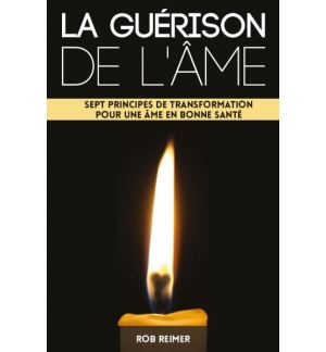 La guérison de l'âme - Rob Reimer