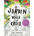 Cahier d'activité: Le jardin, le voile et la croix - ECHEVERRI CATALINA
