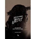 Découvrir Jésus - Jonathan Hanley