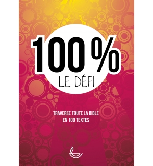 Cent pour cent, le défi (Enseignement de la bible pour les Adolescents)