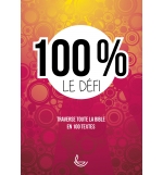 Cent pour cent, le défi (Enseignement de la bible pour les Adolescents)
