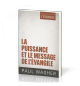 La puissance et le message de l'Évangile - Paul Washer