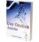 Une onction fraîche - KENNETH.E HAGIN