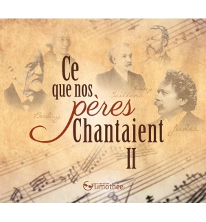 CD Ce que nos pères chantaient Volume 2