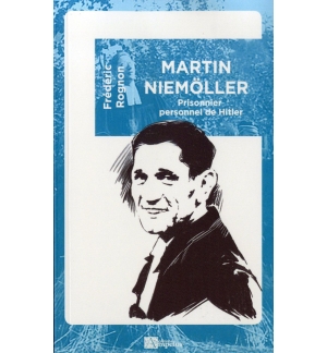 Martin Niemoller, prisonnier personnel de Hitler