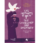 Ces instants "T" qui changent une destinée - Hélène et Jean-Michael Saltzmann