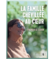 La famille chevillée au coeur - Françoise Caron