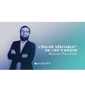L'église véritable (4) Un lien d'amour - Benjamin Peterschmitt MP3
