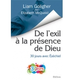 De l’exil à la présence de Dieu 30 jours avec Ézéchiel - Liam Goligher – Elizabe