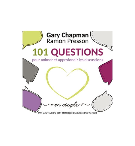 101 questions pour animer et approfondir les discussions en couple - Gary Chapma 101 questions pour animer et approfondir les discussions en couple - Gary Chapma