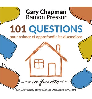 101 questions pour animer et approfondir les discussions en famille