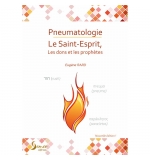 Pneumatologie - Le Saint Esprit les dons et les prophètes - Eugène Rard