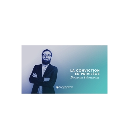 La conviction en privilège -Benjamin Peterschmitt MP3 La conviction en privilège -Benjamin Peterschmitt MP3