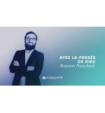 Ayez la pensée de Dieu - Benjamin Peterschmitt MP3