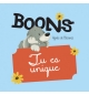 Boons - Tu es unique 1 à 4 ans