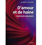 D'amour et de haine - Claude Lichtert