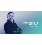 Etre réconcilié avec Dieu - Jérémie Jung MP3