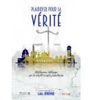 Plaidoyer pour la vérité - Loïc Jérémie