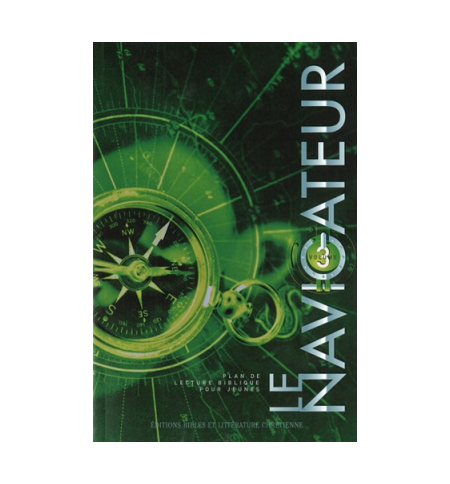Le navigateur - Plan de lecture biblique pour jeunes - Volume 3 - Collectif