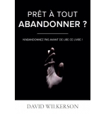 Prêt à tout abandonner ? - David Wilkerson