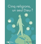 Cinq religions, un seul Dieu ? - Karl Johnson