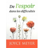 De l'espoir dans les difficultés - Joyce Meyer