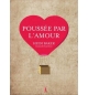 Poussée par l'amour - Heidi Baker