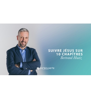 Suivre Jésus sur une distance de 10 chapitres - Bertrand Huetz MP3