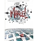 Marcel Tome I À la recherche de l'amour, de la sagesse et des clés de bagnole