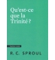 Qu'est-ce que la Trinité ?- Robert Charles Sproul