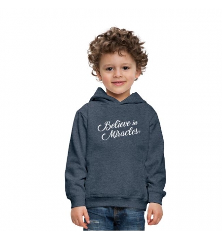 Sweat-shirt ENFANT à capuche  - Believe in Miracles !