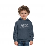 Sweat-shirt ENFANT à capuche  - Believe in Miracles !