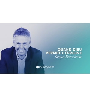 Quand Dieu permet l'épreuve - Samuel Peterschmitt MP3