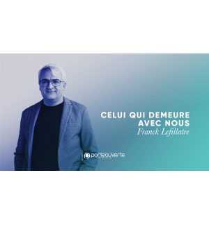 Celui qui demeure avec nous - Franck Lefillatre MP3